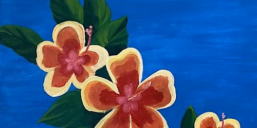Join our beautiful Hibiscus paint and sip painting event