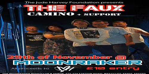 THE JUDE HARVEY FOUNDATION PRESENTS: THE FAUX, CAMINO & SUPPORT