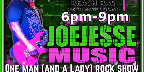 Solo Joe one man (and a Lady) Rock Show at Harold\u2019s on the Ocean HOTO\u2019s