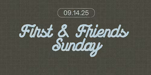 First & Friends