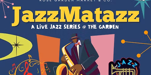 \ud83c\udfb7JAZZMATAZZ\ud83c\udfb6 FREE Jazz Showcase @ The Garden \ud83c\udf3f Saturday - Nov. 15th | 730PM-10PM