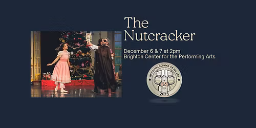 Brighton School of Ballet presents: The Nutcracker