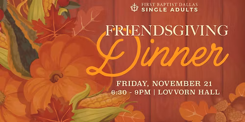 Friendsgiving Dinner