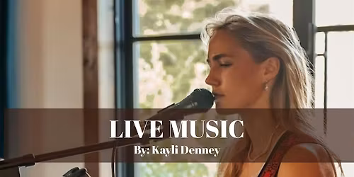 Singer & Live Music | Kayli Denney