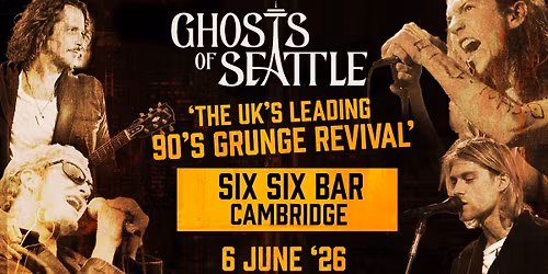 Cambridge, 90s Grunge Tribute - Ghosts of Seattle