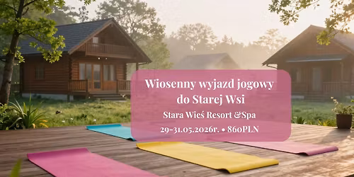 Wiosenny wyjazd jogowy do Starej Wsi