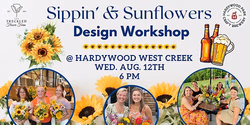 Sippin' & Sunflowers Design Workshop @ Hardywood West Creek