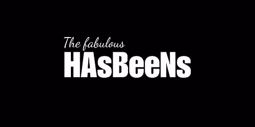 The Fabulous Hasbeens