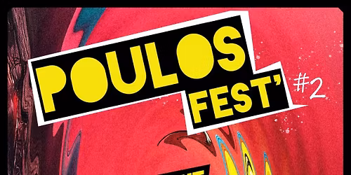 LE POULOS FEST #2\u00e8me \u00e9dition