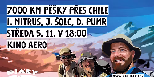 7000 km p\u011b\u0161ky p\u0159es Chile - I. Mitrus, J. \u0160olc, D. Pumr | Di\u00e1ky