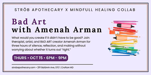 BAD ART: A 3-Hour Silent Creative Retreat with Amenah Arman