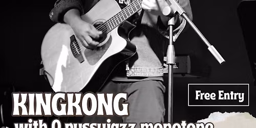 KINGKONG - Good Food, Good Music, Good Time concert -