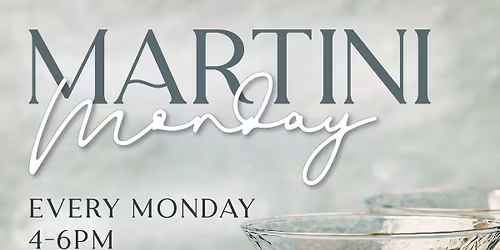 Martini Monday (Member Event)