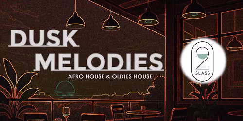 Dusk Melodies @ 2Glass