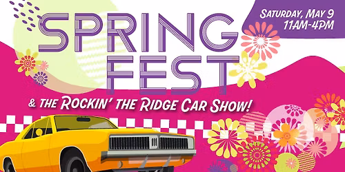 Spring Fest & Rockin\u2019 the Ridge Car Show!