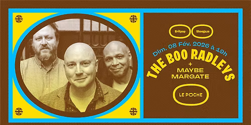 THE BOO RADLEYS + MAYBE MARGATE :: Le Poche, B\u00e9thune