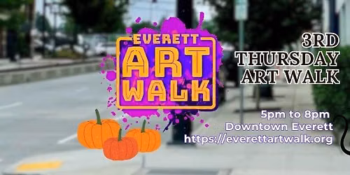 October 15th Everett's Art Walk