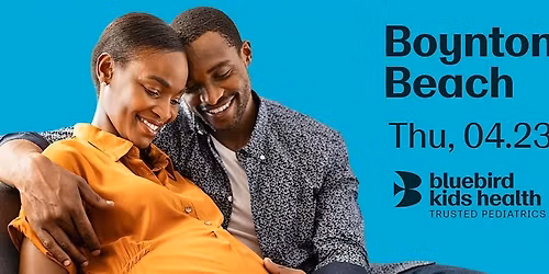 Expecting Parents Meet & Greet - Bluebird Kids Health - Boynton Beach
