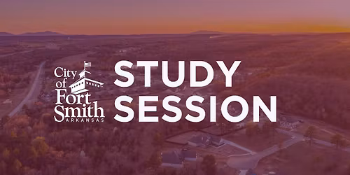 City of Fort Smith Board of Directors Study Session - October 28, 2025