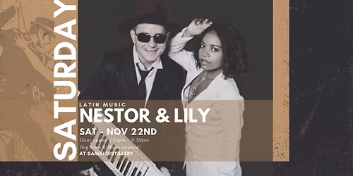 SATURDAY @Samai Distillery - NESTOR & LILY