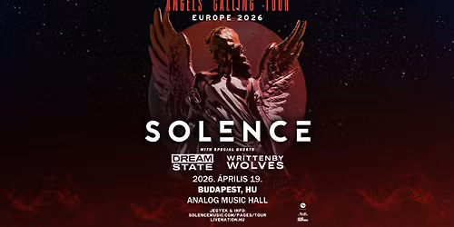 Solence \u2022 Dream State \u2022 Written By Wolves | Budapest 2026