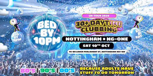 Bed By 10pm Returns To Nottingham!