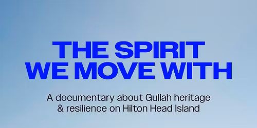 Screening: 'The Spirit We Move With' and 'Etched in History' double feature