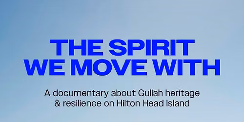 Screening: 'The Spirit We Move With' and 'Etched in History' double feature