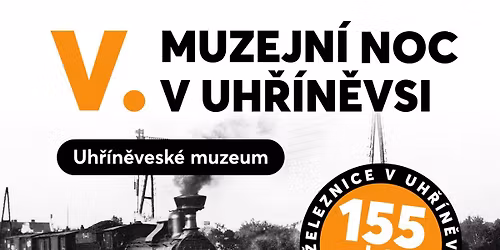 V. muzejn\u00ed noc v Uh\u0159\u00edn\u011bvsi