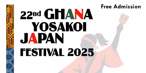 22nd Ghana Japan Yosakoi Festival (2025)