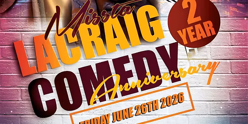 Missta LaCraig\u2019s 2-Year Comedy Anniversary Show | Headliner CJ Talks