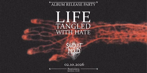 LTWH Album Release Party \u2022 Sawdust And Mold + Hostia | Bratislava Randal Club