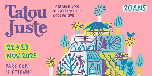 20 ans de Tatou Juste - Salon de la transition \u00e9cologique Saint-Etienne