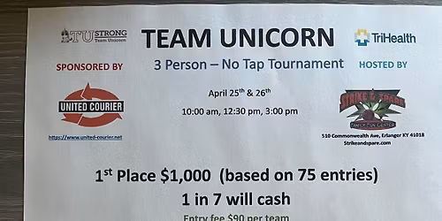 Team Unicorn 3 Person No Tap Tournament Sponsored by United Courier