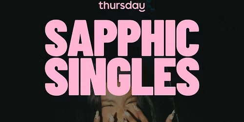 Thursday | Sapphic Singles Only | Fountain Head, Brighton                                                             