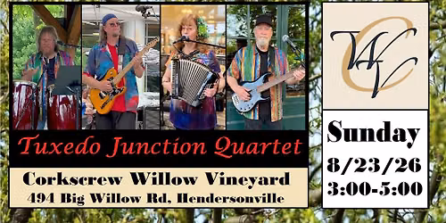 Tuxedo Junction Quartet at Corkscrew Willow Vineyard