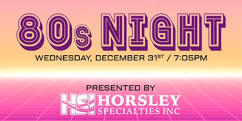 80s NIGHT\/NYE: Rapid City Rush vs Tahoe Knight Monsters