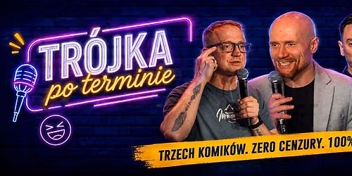 Tr\u00f3jka po terminie | Wo\u0142\u00f3w | Stand-Up