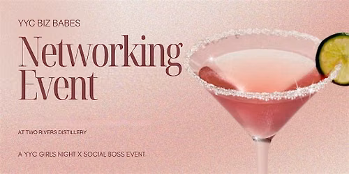 YYC Biz Babes - A YYC Girls Night Event