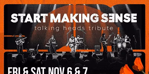 Start Making Sense - A Tribute to Talking Heads - 2 Sets! at Martyrs'