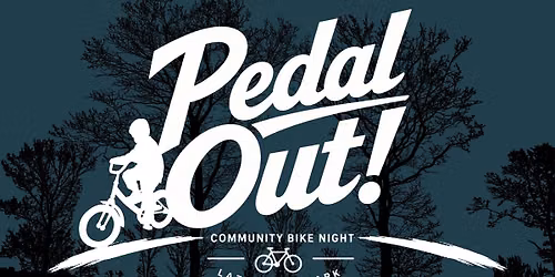 Pedal Out! Community Bike Night | Community Event