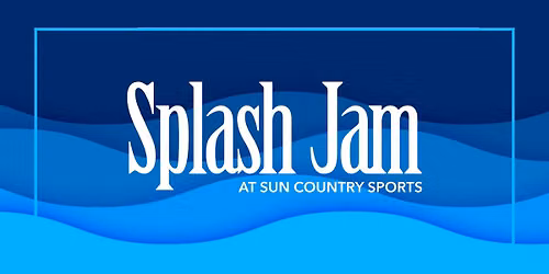 Splash Jam at Sun Country Sports
