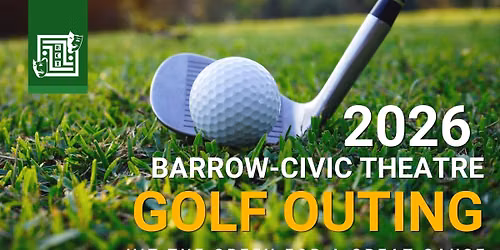 2026 Barrow-Civic Theatre Golf Outing