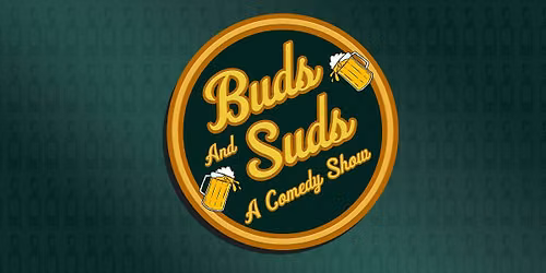 Buds & Suds Comedy Showcase
