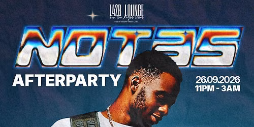 NOTHING HITS HARDER: NOT3S Afterparty!