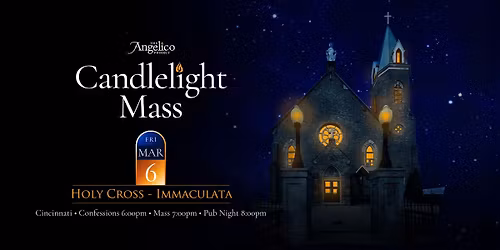 Candlelight Mass - Holy Cross - Immaculata