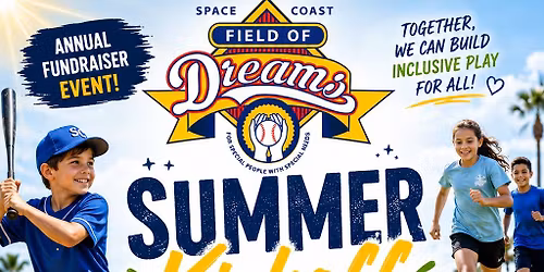 Space Coast Field of Dreams Summer Kick Off