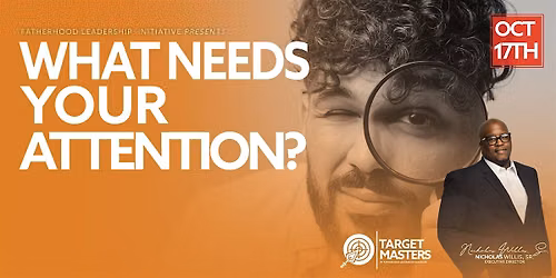 What Needs Your Attention?