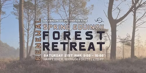 RENEWAL: SPRING EQUINOX FOREST RETREAT