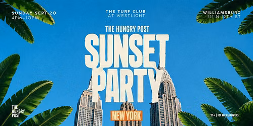 The Hungry Post\u2019s Sunset Party at The Turf Club at Westlight